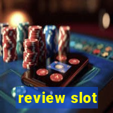 review slot