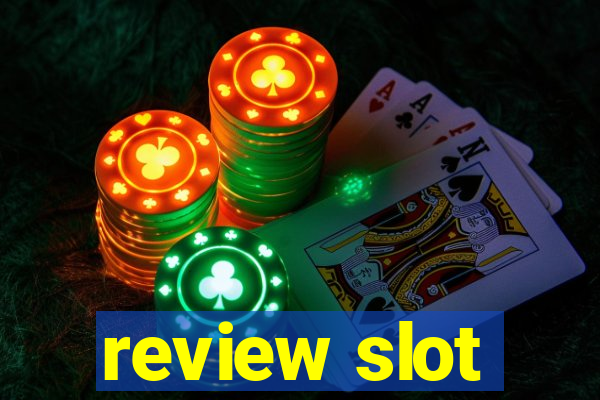 review slot