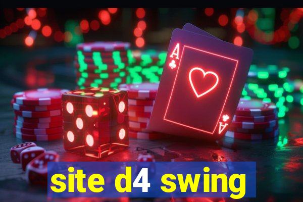 site d4 swing