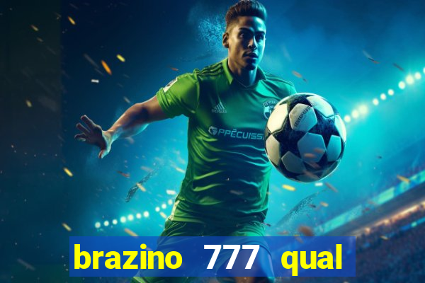 brazino 777 qual melhor jogo