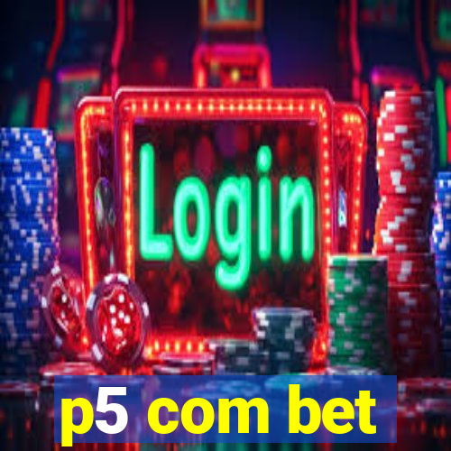 p5 com bet