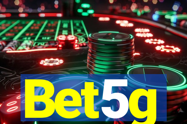 Bet5g