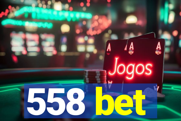 558 bet