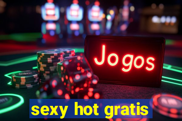 sexy hot gratis