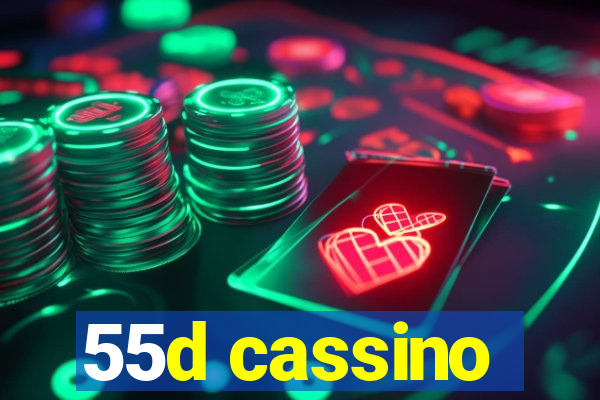 55d cassino