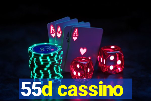 55d cassino