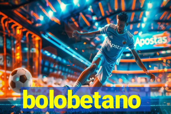 bolobetano