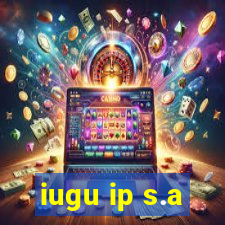 iugu ip s.a