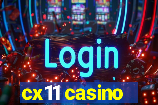 cx11 casino