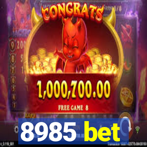 8985 bet