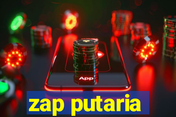 zap putaria