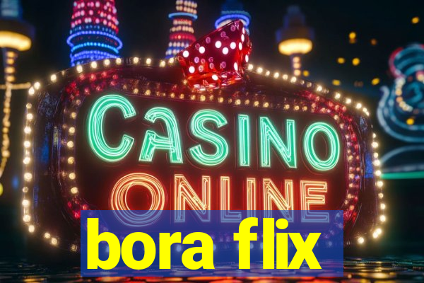 bora flix