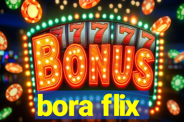 bora flix