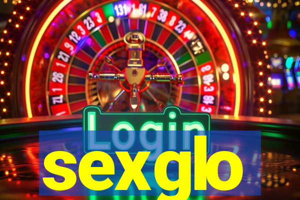 sexglo