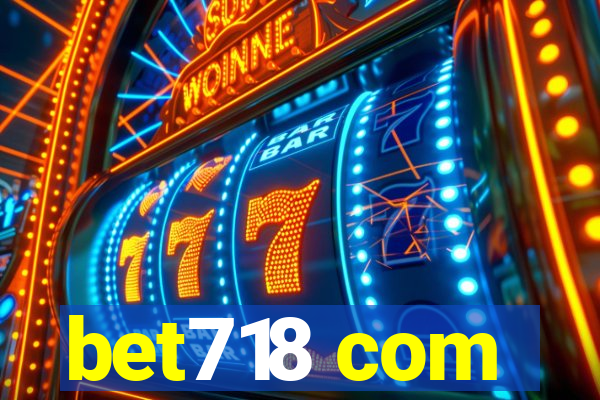 bet718 com