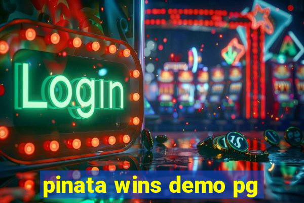 pinata wins demo pg