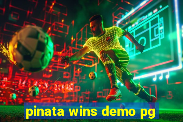 pinata wins demo pg