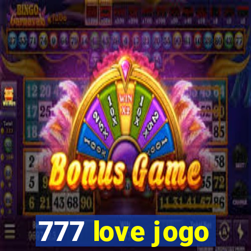 777 love jogo