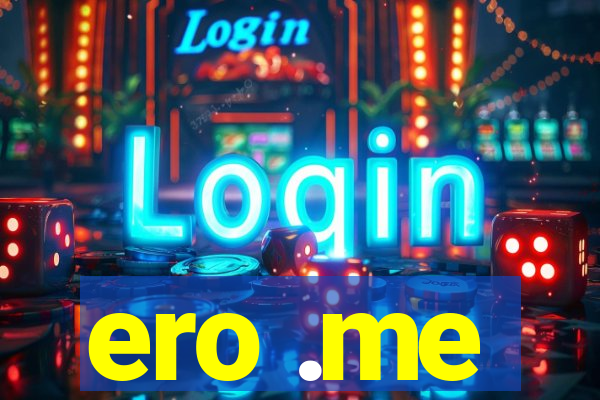 ero .me