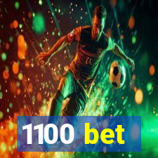 1100 bet