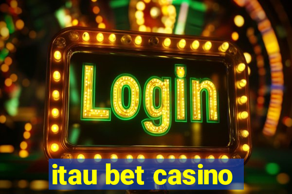 itau bet casino