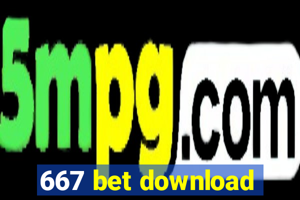 667 bet download