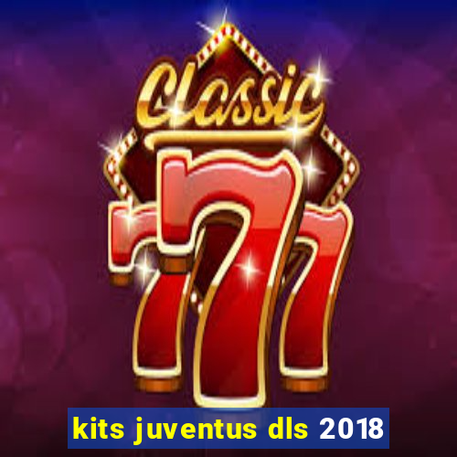 kits juventus dls 2018