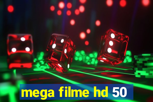 mega filme hd 50