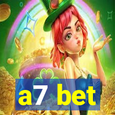 a7 bet