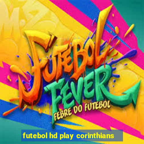 futebol hd play corinthians