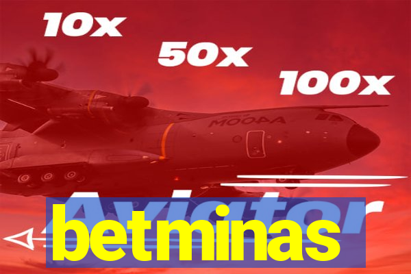 betminas