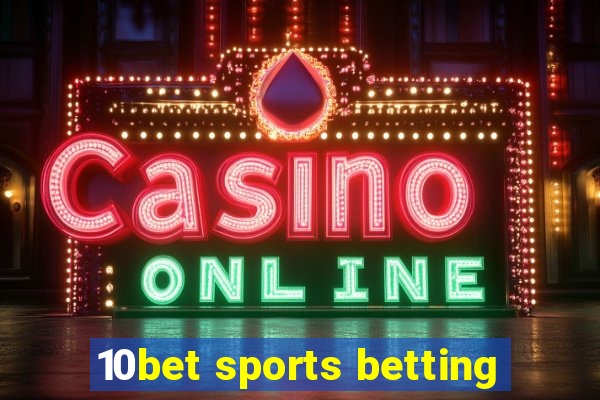 10bet sports betting