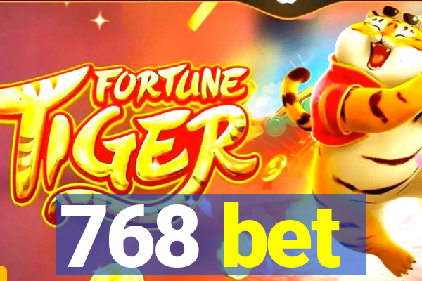 768 bet