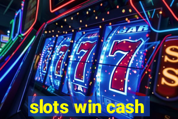 slots win cash