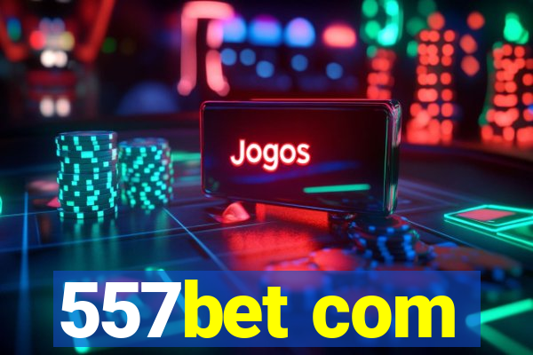 557bet com