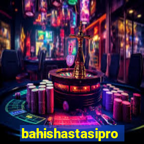 bahishastasipro.info