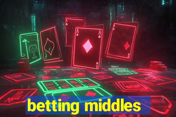 betting middles