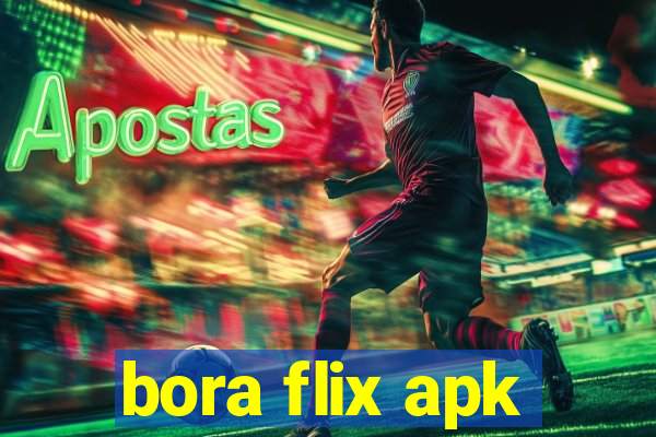 bora flix apk