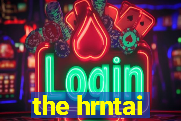 the hrntai