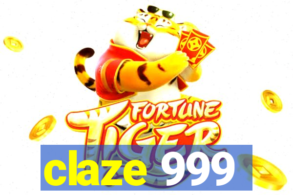 claze 999