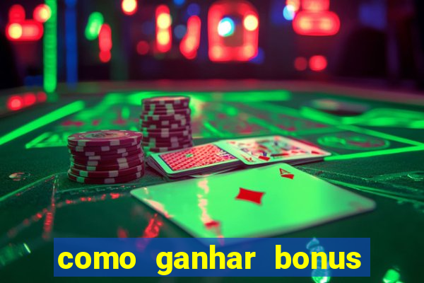 como ganhar bonus na betano