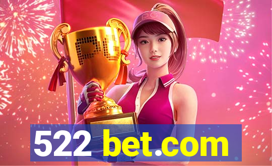 522 bet.com