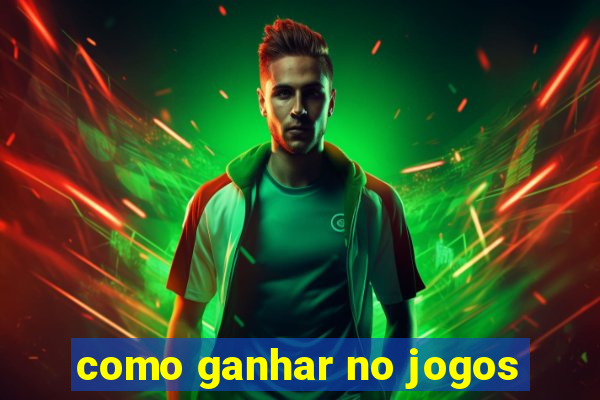 como ganhar no jogos