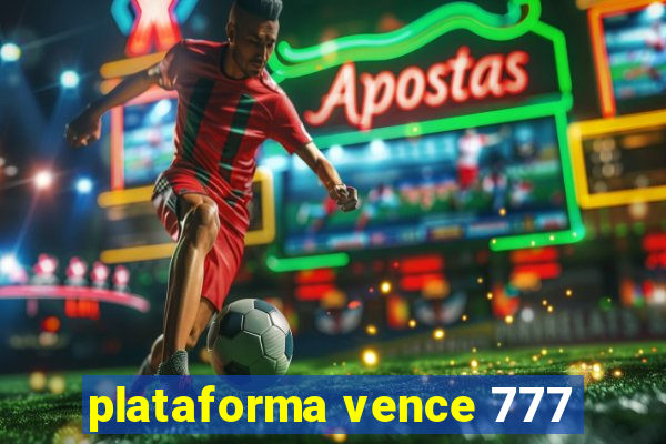 plataforma vence 777