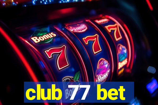 club 77 bet