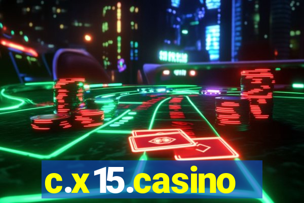 c.x15.casino