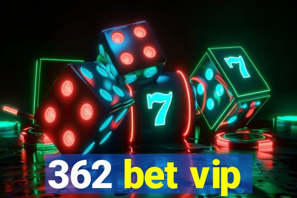 362 bet vip