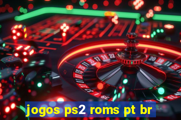 jogos ps2 roms pt br