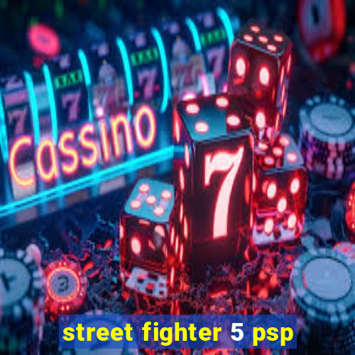 street fighter 5 psp