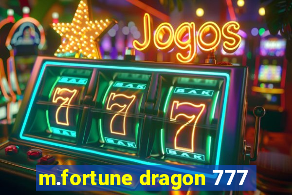 m.fortune dragon 777